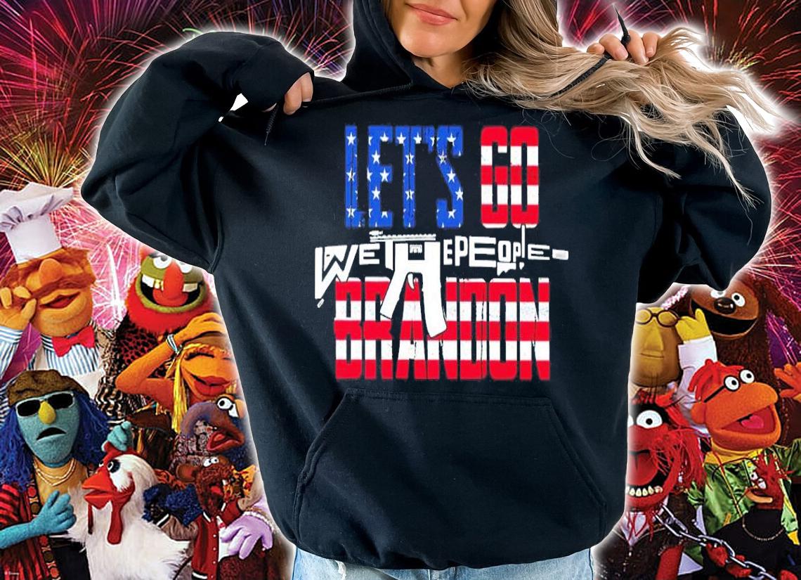Let's go Brandon We The People shirt hoodie