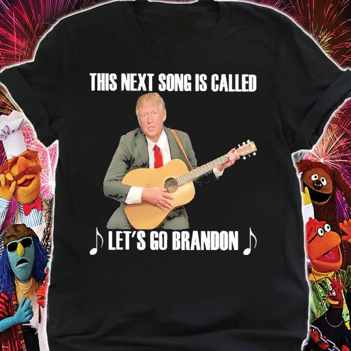 This next song is called Let's go Brandon shirt