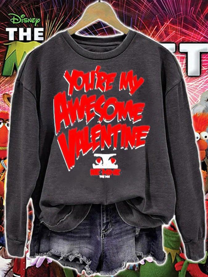 Youre My Awesome Valentines Day T-Shirt sweatshirt