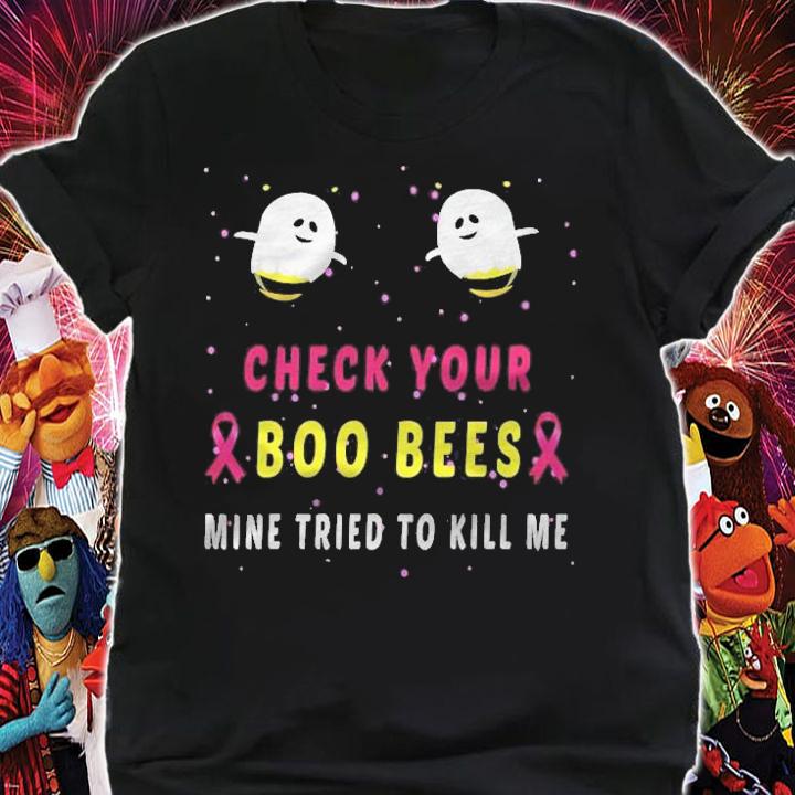 Check Your Boo Bees Mine Tried To Kill Me Halloween Gift T-shirt shirt