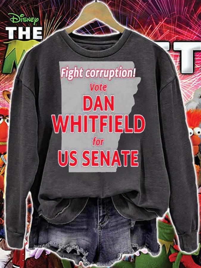 Fight Corruption Vote Dan Whitfield Us Senate T-Shirt sweatshirt