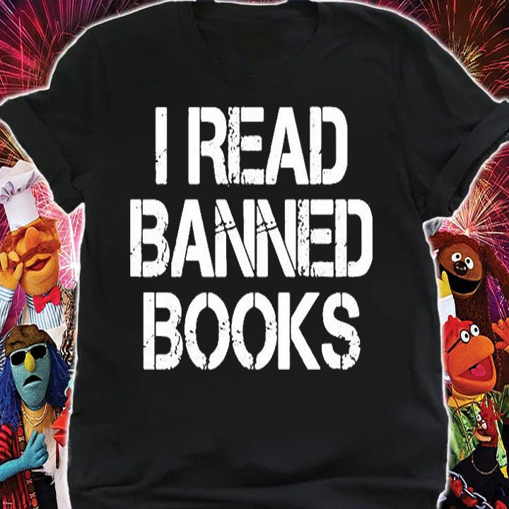 I Read Banned Books T-Shirt shirt