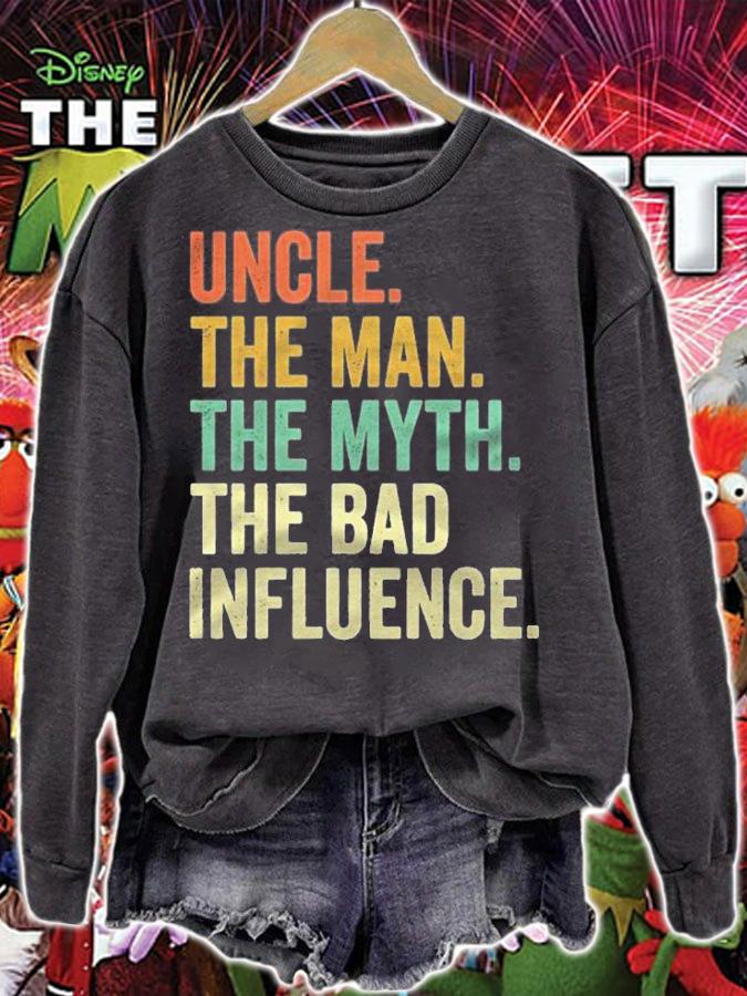 Mens Vintage Fun Uncle Man Myth Bad Influence Funny Shirt sweatshirt