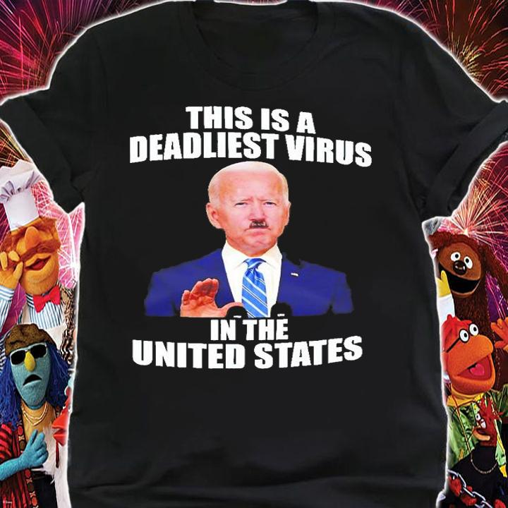 This Is A Deadliest Virus In The United States T-Shirt shirt