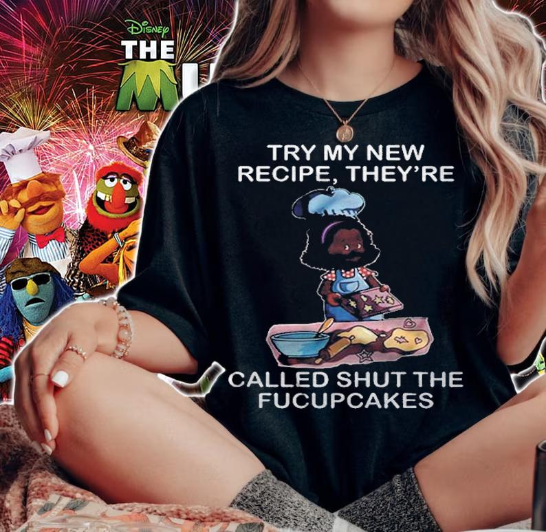 Try My New Recipe Theyre Called Shut The Fucupcakes Black Kid Version Shirt woman shirt