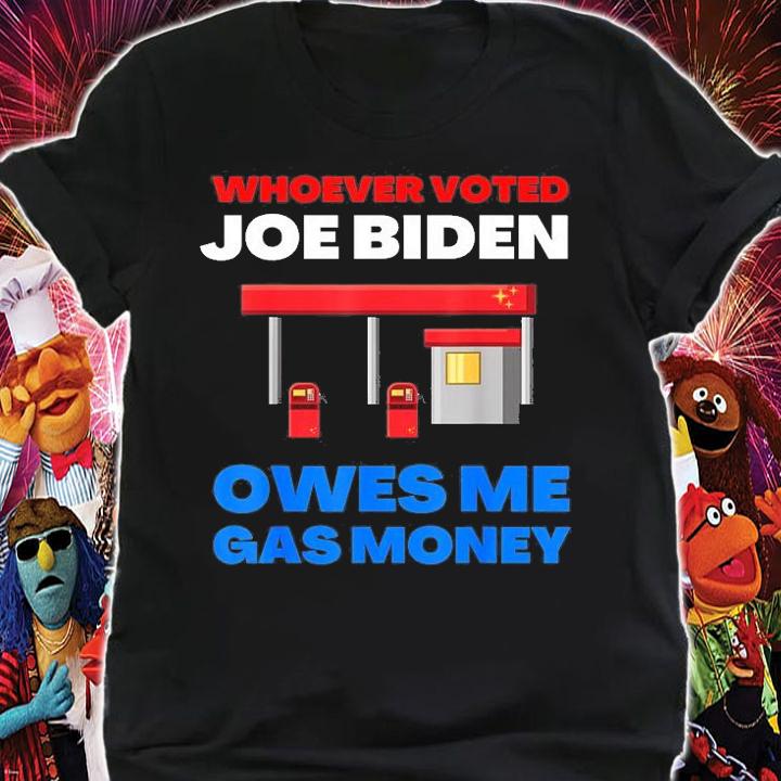 Whoever Voted Biden Owes Me Gas Money Funny Biden Sucks Mens T-Shirt shirt