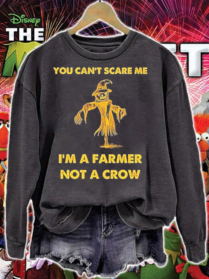 You Can't Scare Me I'm A Farmer Not A Crow T-Shirt sweatshirt