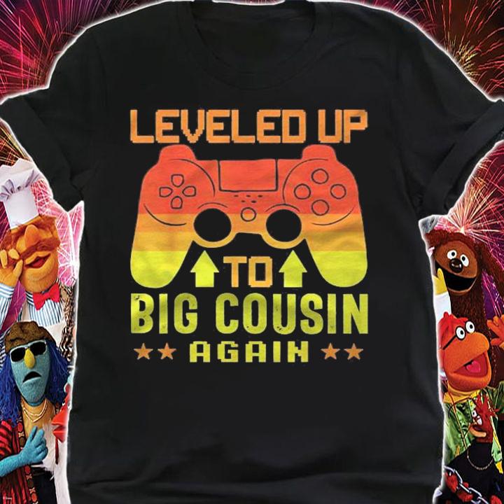 Funny Leveled Up To Cousin Again Promoted To Cousin Again Shirt