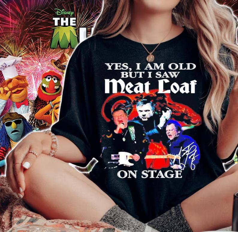Official Yes I Am Old But I Saw Meat Loaf On Stage Signatures Shirt