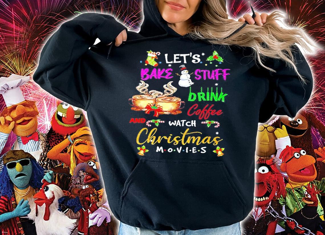 Drink Coffee And Watch Christmas Movies T-Shirt hoodie