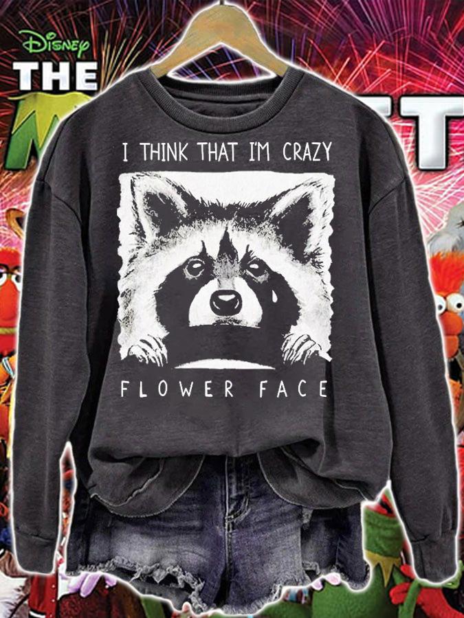 I Think That Im Crazy Flower Face T-Shirt
