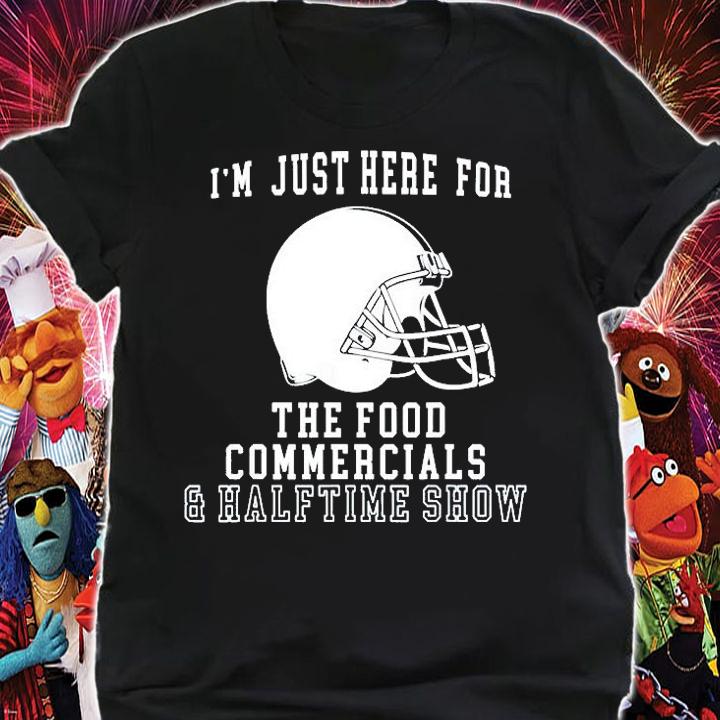 Im Just Here For The Food And Commercials And Halftime Show Football T-Shirt shirt