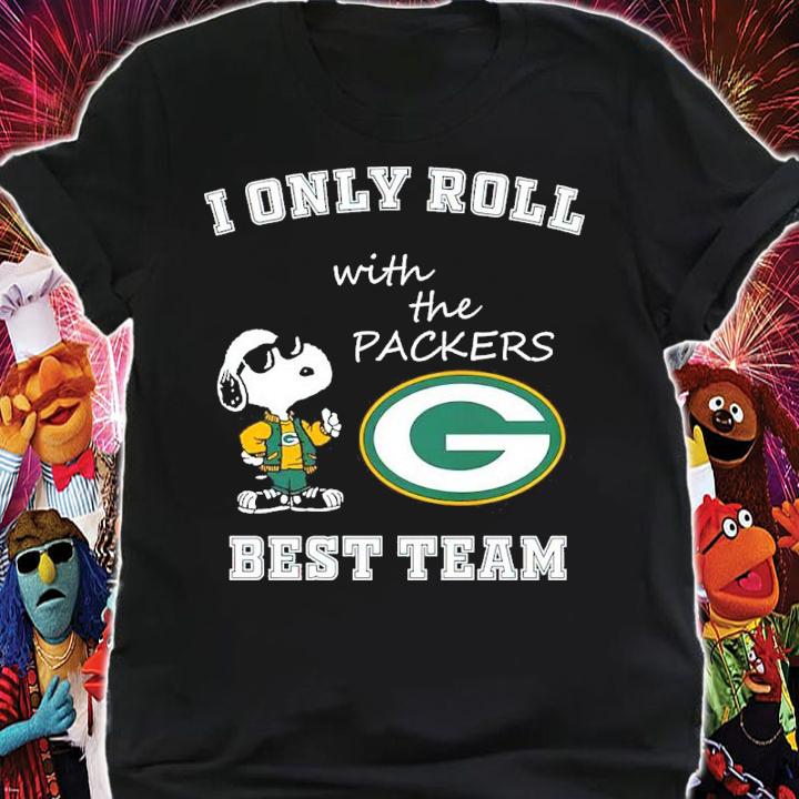 Snoopy I Only Roll With The Green Bay Packers Best Team Shirt shirt