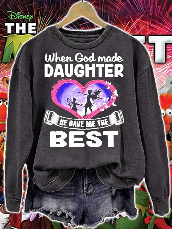 When God Made Daughter He Gave The Best T-Shirt sweatshirt