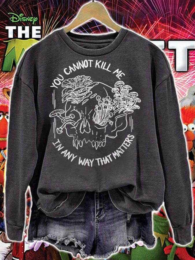 You Cannot Kill Me In Any Way That Matters Classic shirt