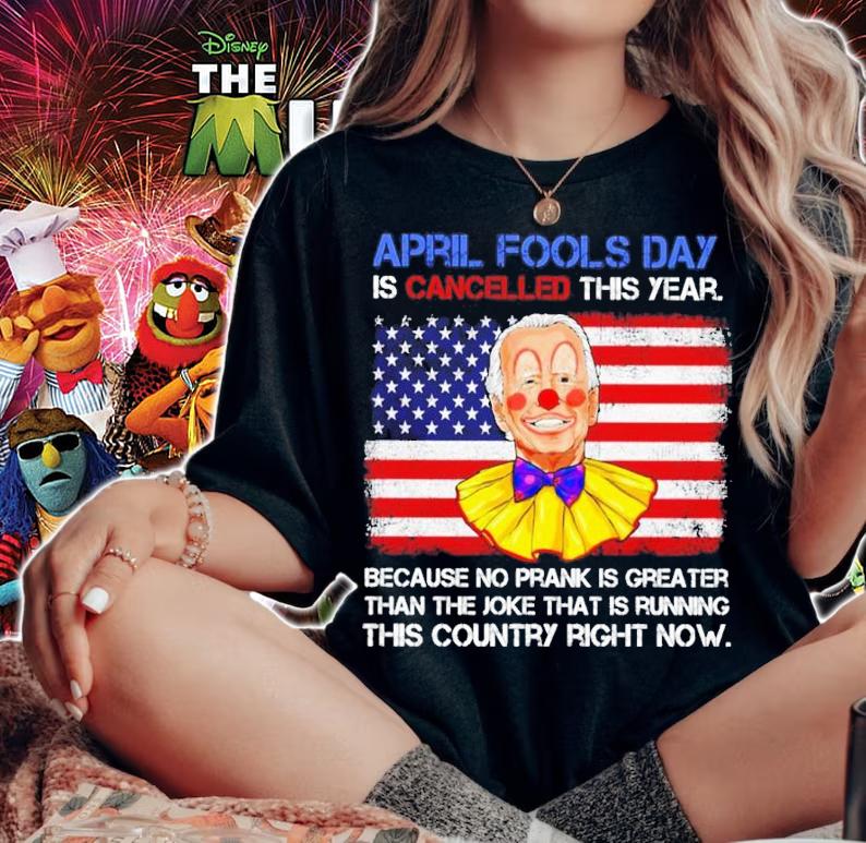 Joe Biden Clown April Fools Day Is Cancelled This Year Shirt woman shirt
