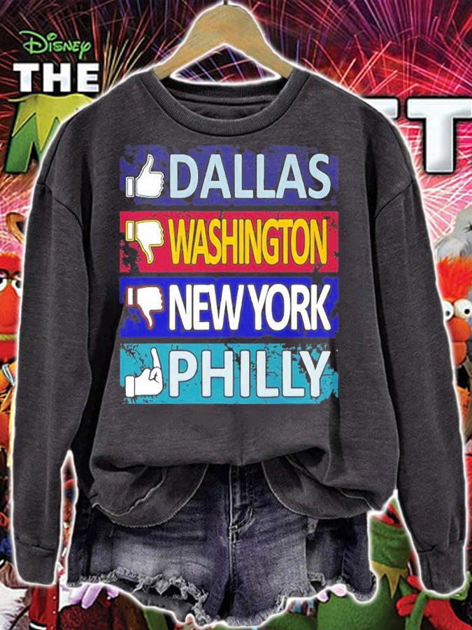 Like Dallas Unlike Washington Dislike New York And Fuck Philly Shirt sweatshirt