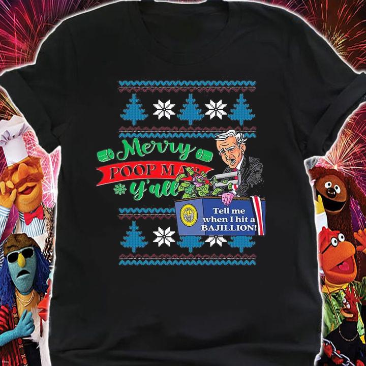 Merry Poopmas Tell Me When I Hit A Bajillion Christmas T-Shirt shirt
