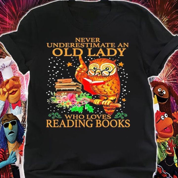 Owl Never Underestimate An Old Lady Who Loves Reading Books Shirt shirt