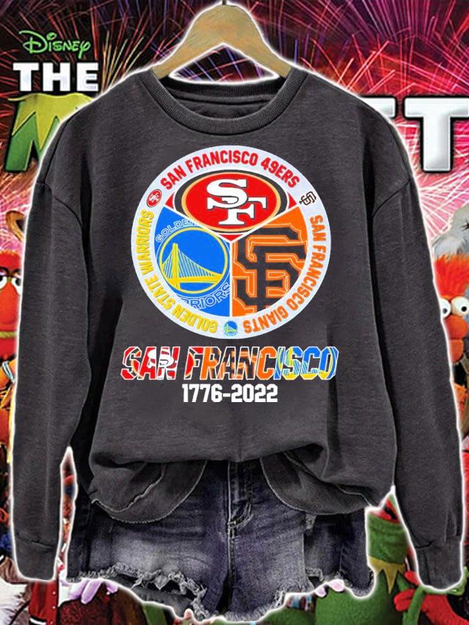 SAN FRANCISCO 1776-2022 San Francisco 49ers San Francisco Giants Golden State Warriors Shirt sweatshirt