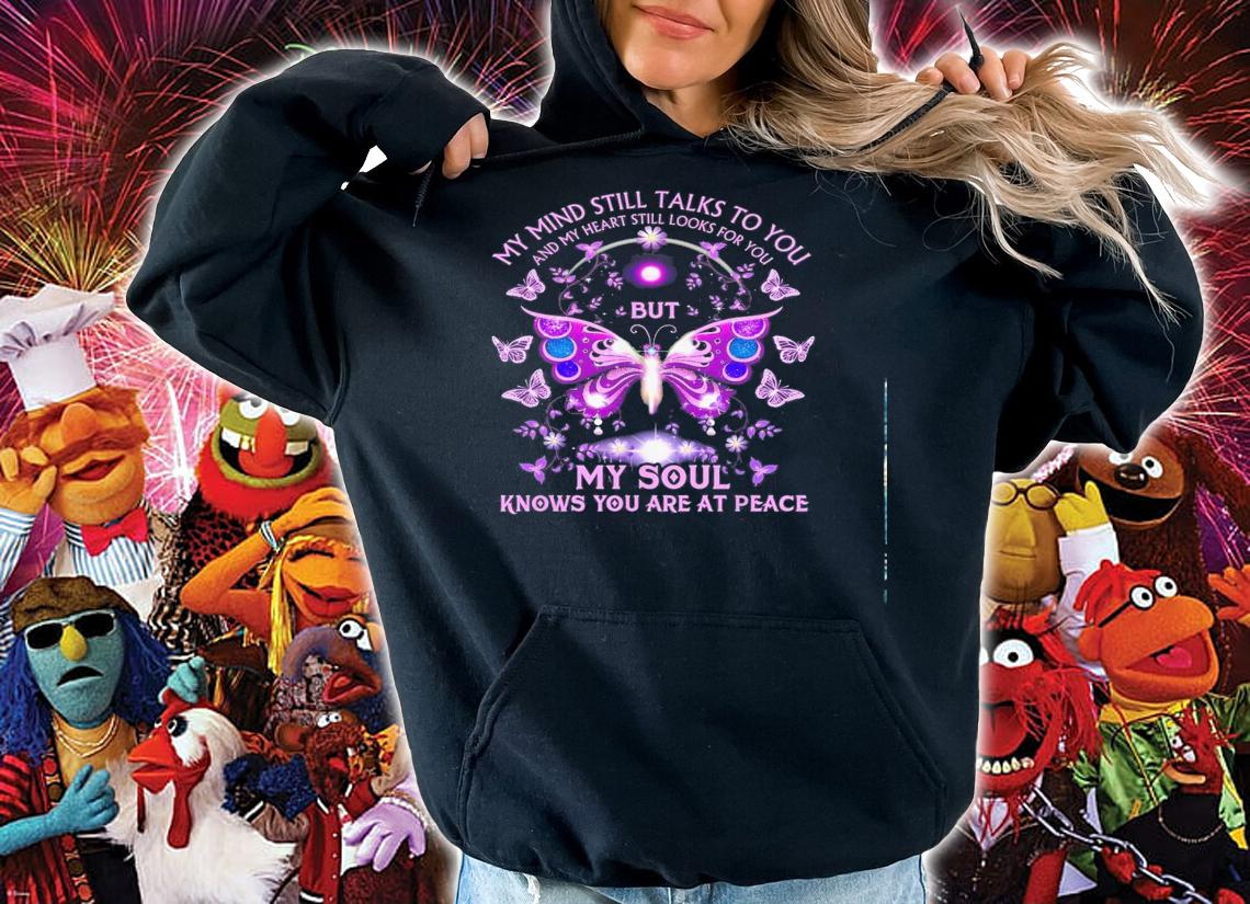 Butterfly Mind Still Talks Heart Still Looks Shirt.Jpg hoodie