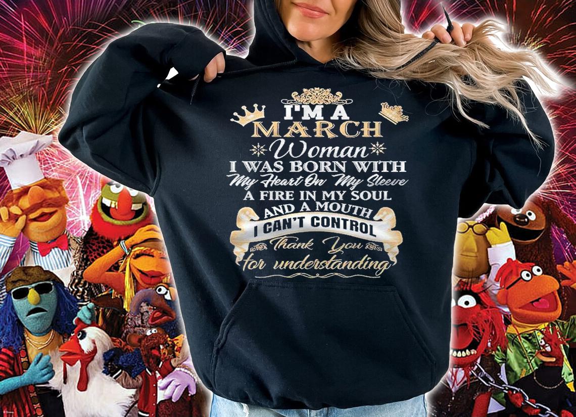 Im A March Woman Fitted Shirt hoodie