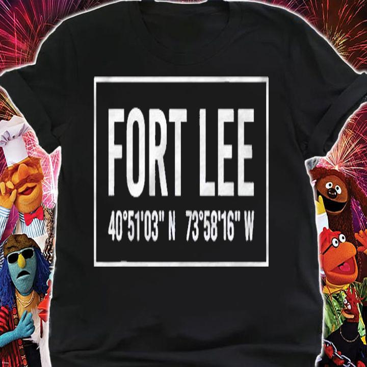 Fort Lee Nj New Jersey Funny City Coordinates Home Gift Shirt shirt