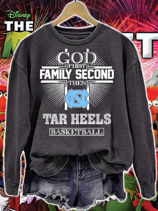 God Family Second Then Tar Heels Basketball T-Shirt sweatshirt