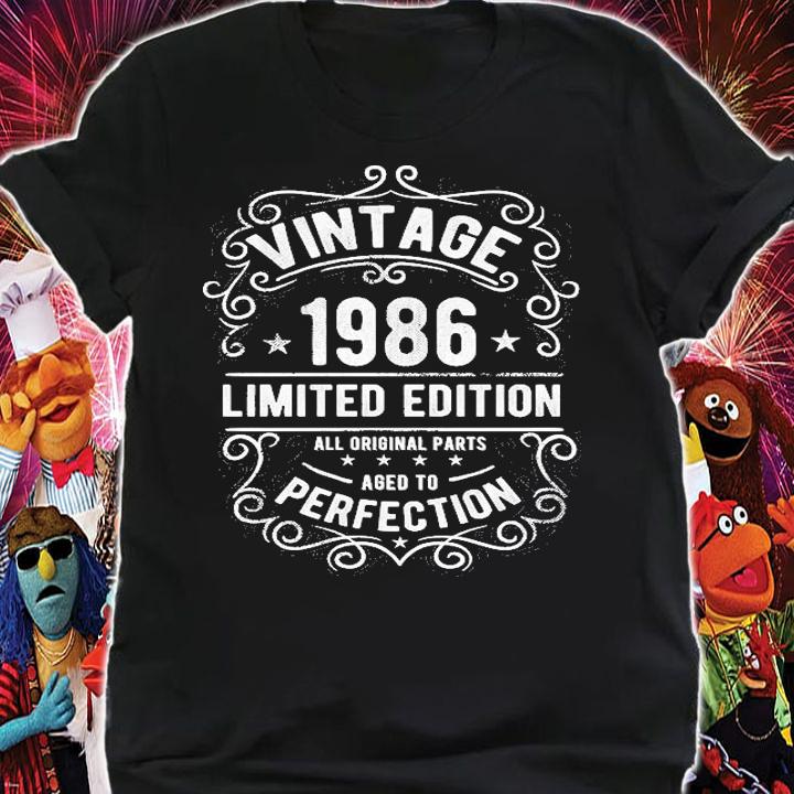 Vintage 1986 Limited Edition All Original Parts aged To Perfection T-Shirt shirt