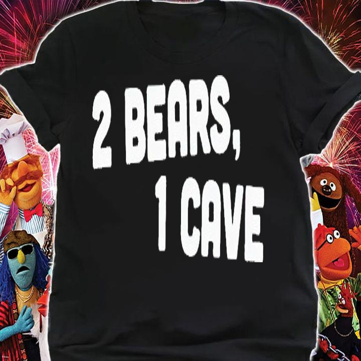 2 Bears 1 cave T-shirts, hoodie and sweatshirt