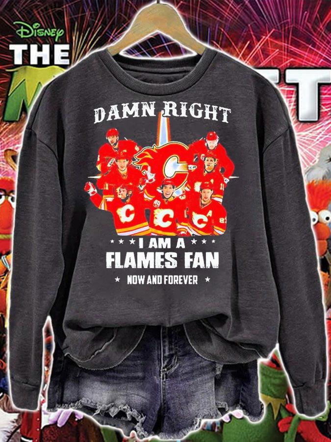 Damn right I am a Calgary Flames fan now and forever 2021 T-shirt