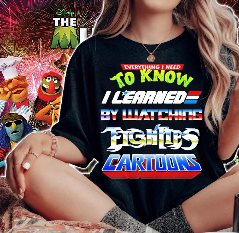 Everything I need to know I learned by watching Eighties Cartoons shirt