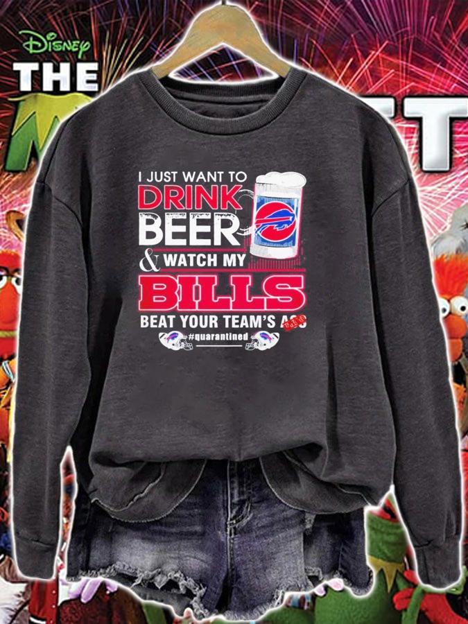 Just Drink Beer Watch Bills Beat Teams Ass Sweater.Jpg t-shirt sweatshirt