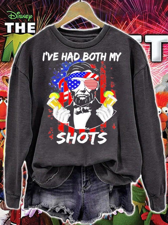 Lincoln 4th of july Ive had both my shots shirt sweatshirt