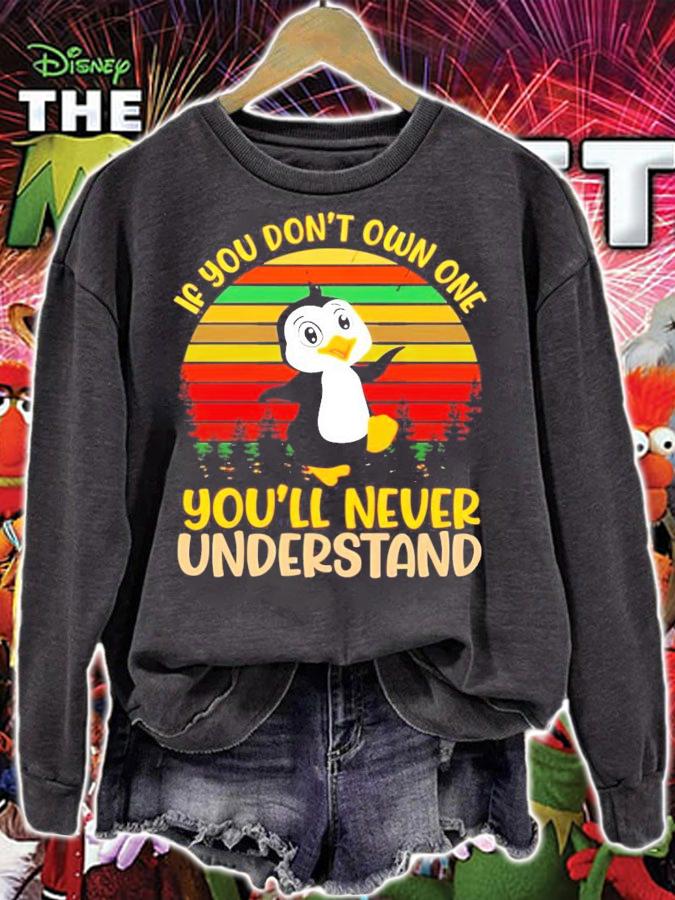 Penguin If You Dont Own One Youll Never Understand vintage shirt sweatshirt