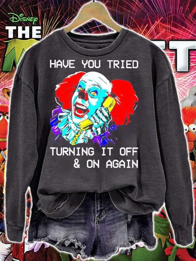 The Joker calling have you tried turning it off and on again shirt sweatshirt