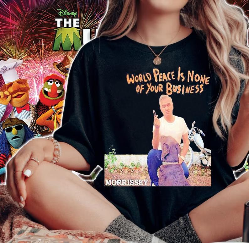 World peace is none of your business morrissey T-shirt woman shirt