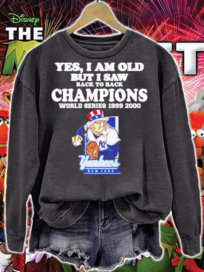 Yes I am old but I saw back to back Champions world series New York Yankees t-shirt sweatshirt