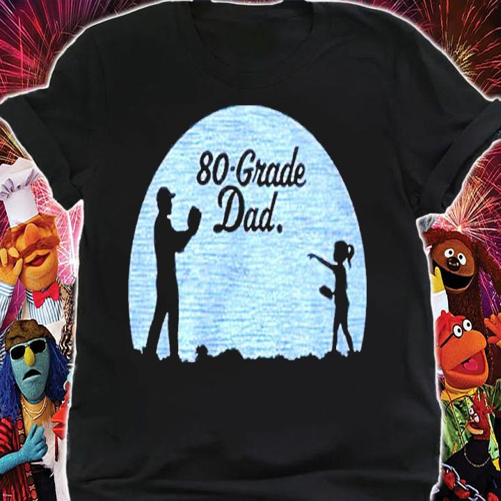 80 grade dad baseball and daughter shirt