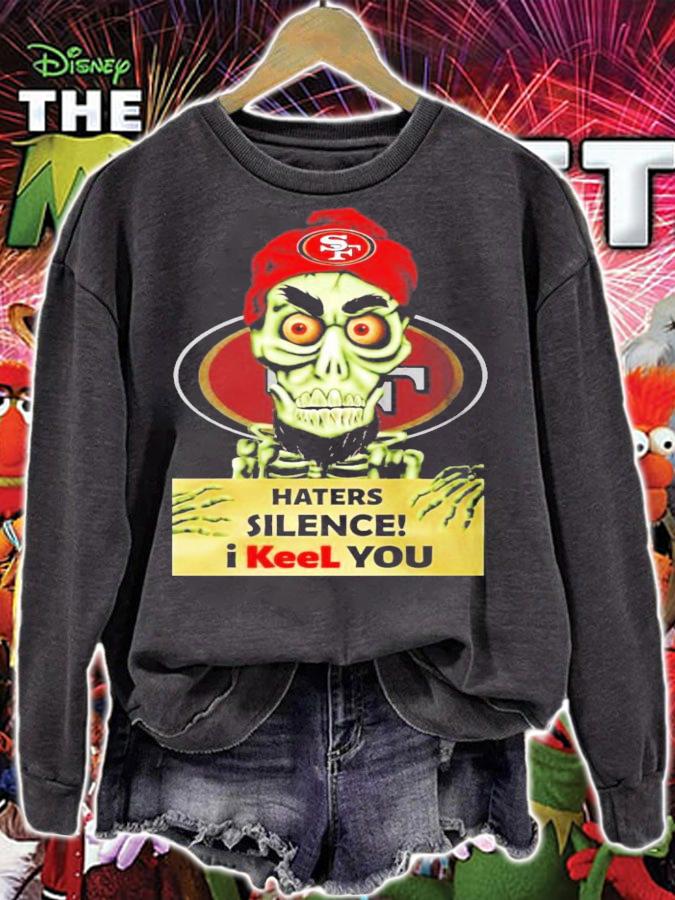 Achmed San Francisco 79ERS Haters Silence I Keel You Shirt sweatshirt