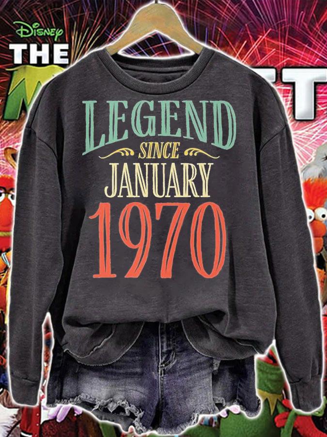 Legend Since January 1970 Birthday Design T-Shirt sweatshirt
