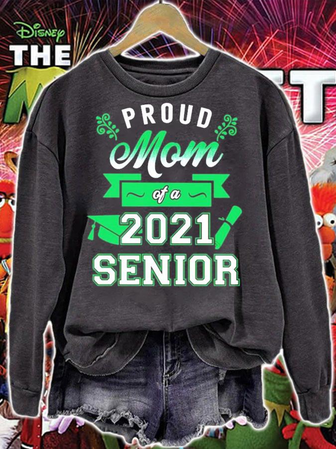 Proud Mom of a 2021 Senior shirt sweatshirt