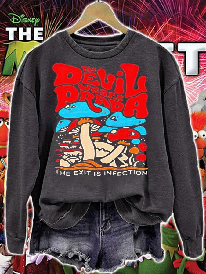 The devil wears prada the exit is infection Mushroom T-shirt sweatshirt