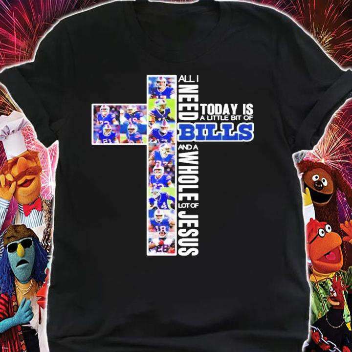 All I need today is a little bit of Buffalo Bills and a whole lot of Jesus shirt