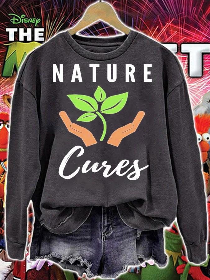 Nature Cures Wellness shirt sweatshirt