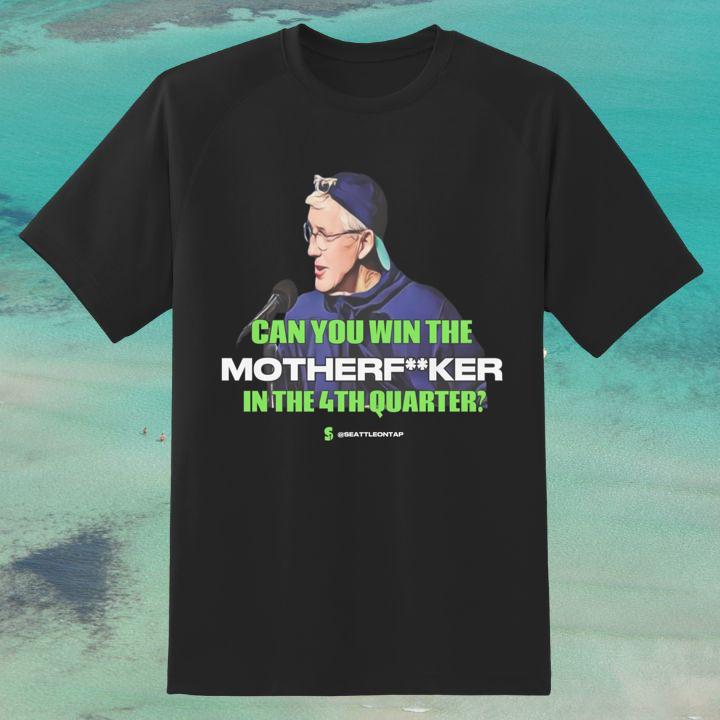 Seattle Seahawks Pete Carroll Win The Fourth Quarter Shirt