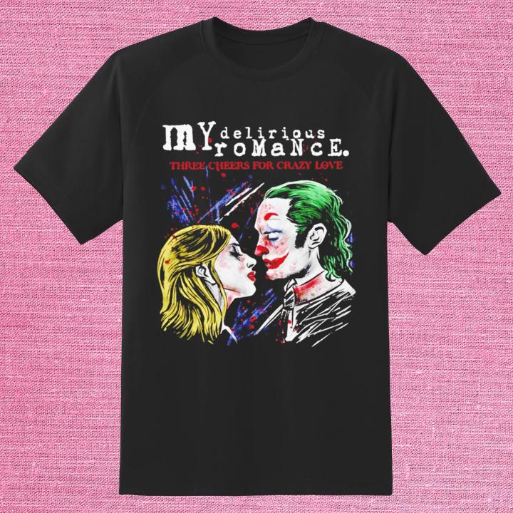 Premium Joker Harley Quinn My Delirious Romance Three Cheers For Crazy Love T-Shirt