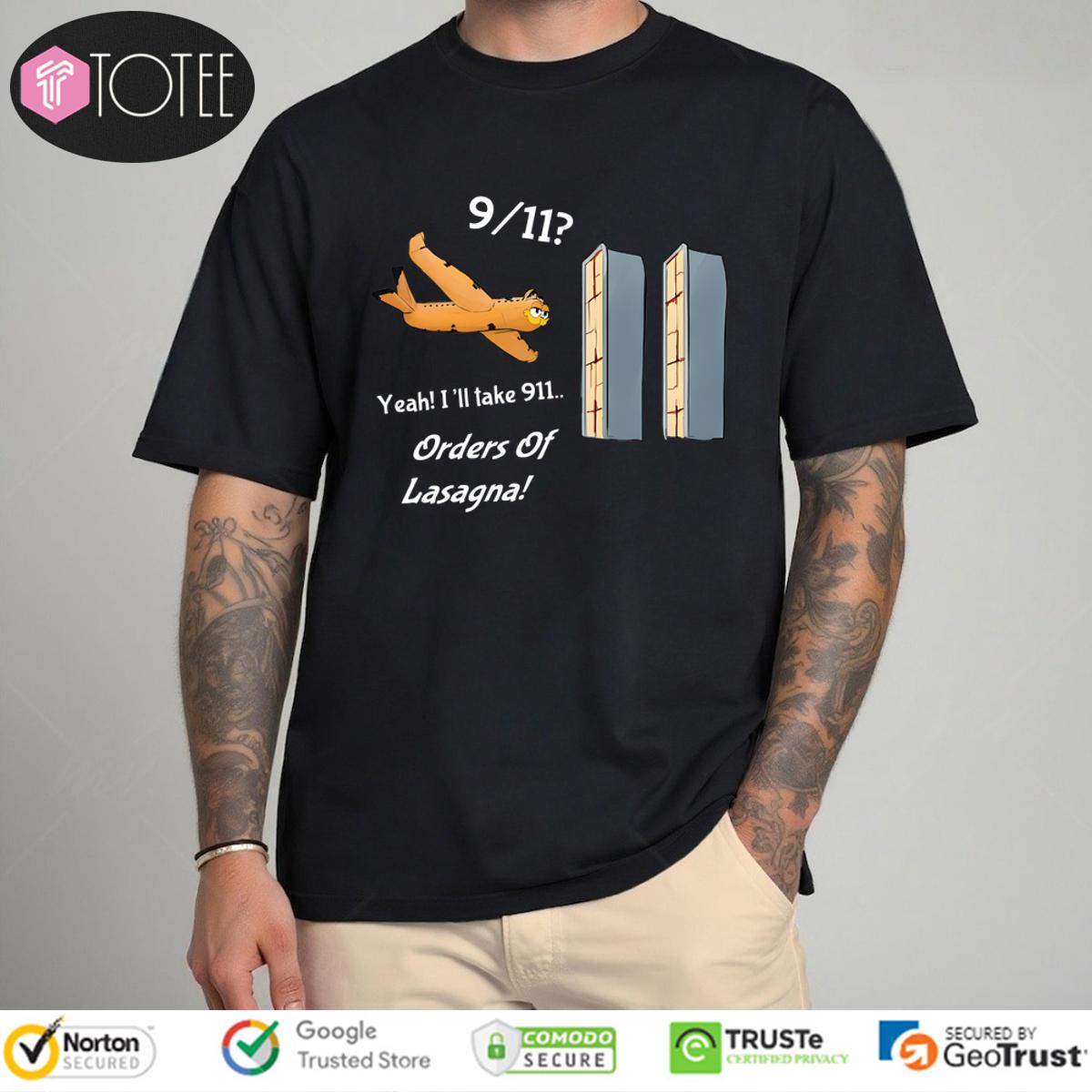 Cat Yeah Ill Take 911 Orders Of Lasagna Shirt