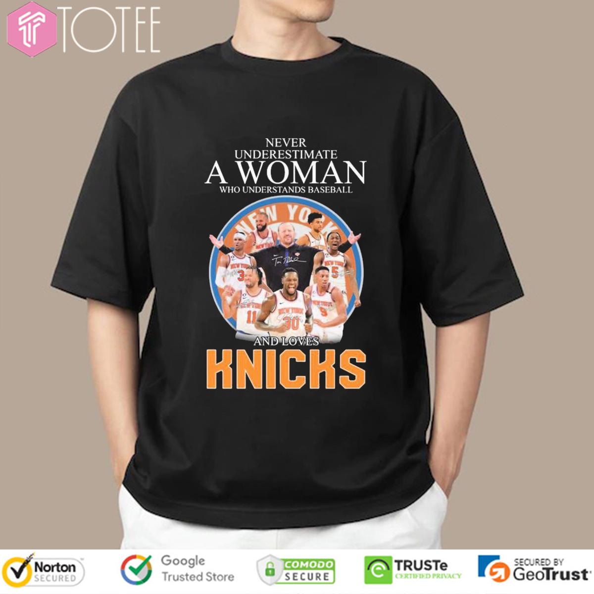 Never Underestimate A Woman Who Loves Knicks Basketball Coach & Players T-Shirt