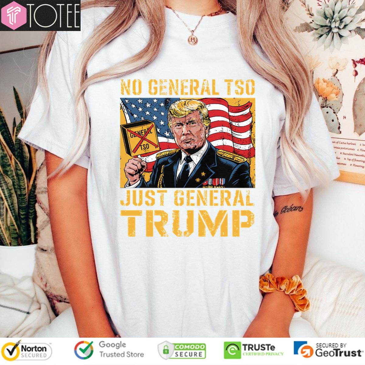 No General Tso Just General Trump T-shirt